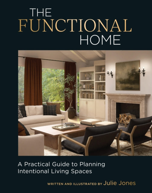 The Functional Home By Julie Jones
