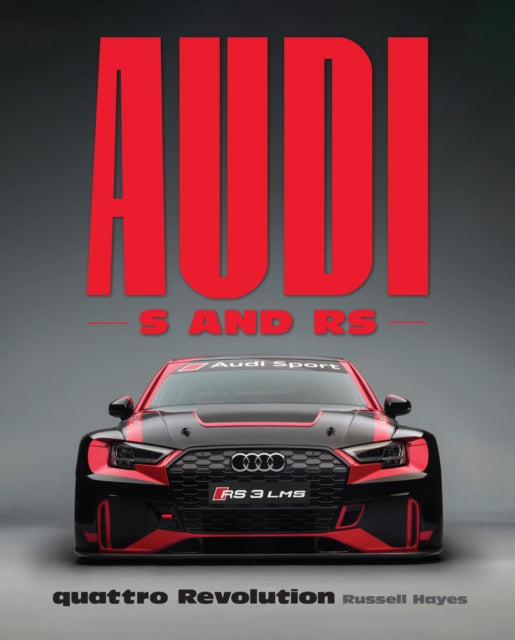 Audi S And Rs By Russell Hayes