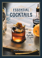 Essential Cocktails By Buencamino, Miguel