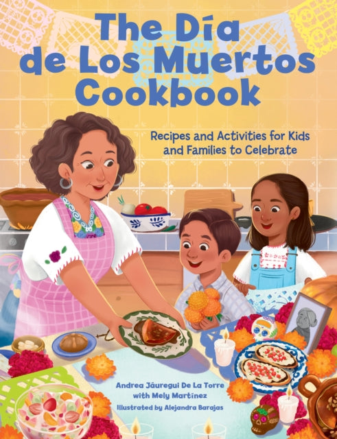Dia De Los Muertos Cookbook By De La Torre, Andrea
