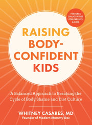 Raising Body-confident Kids By Whitney Casares
