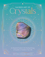 Sacred Art Of Crystals By Hall, Judy