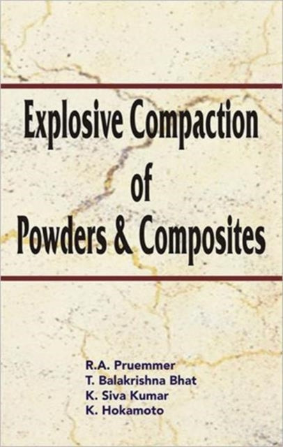 Explosive Compaction Of Powders & Compos By Prummer, R