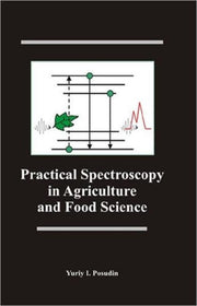 Practical Spectroscopy In Agriculture & By Posudin, Y