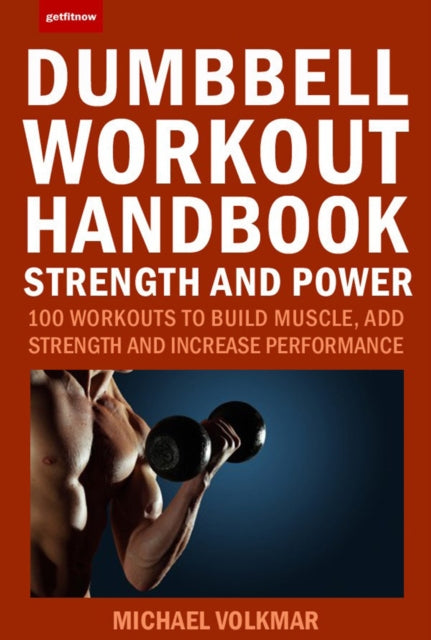 Dumbbell Workout Handbook Strength/power