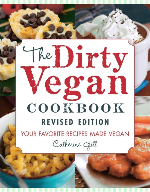 Dirty Vegan Cookbook Revised Edition The