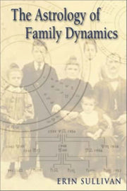 Astrology Of Family Dynamics By Erin Sullivan