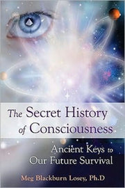 Secret History Of Consciousness