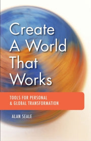 Create A World That Works