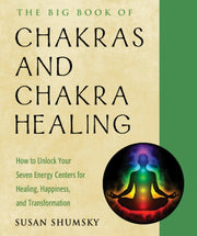 Big Book Of Chakras & Chakra Healing