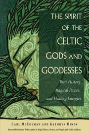 Spirit Of The Celtic Gods & Goddesses By Mccolman, Carl
