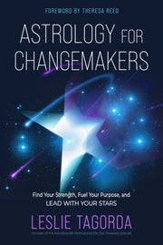 Astrology For Changemakers Tr By Leslie Tagorda