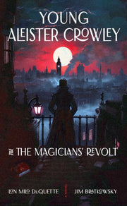 Young Aleister Crowley/magicians Revolt By Duquette, Lon Milo