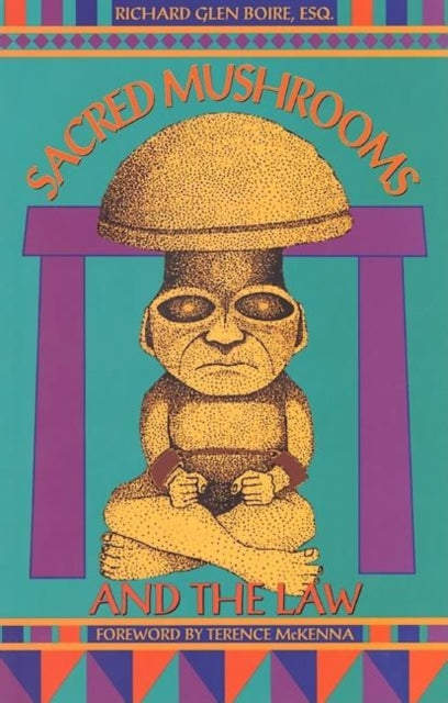 Sacred Mushrooms And The Law