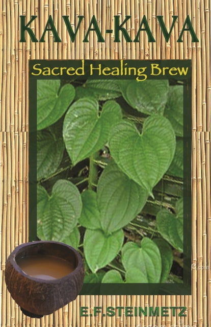 Kava-kava: Sacred Healing Brew