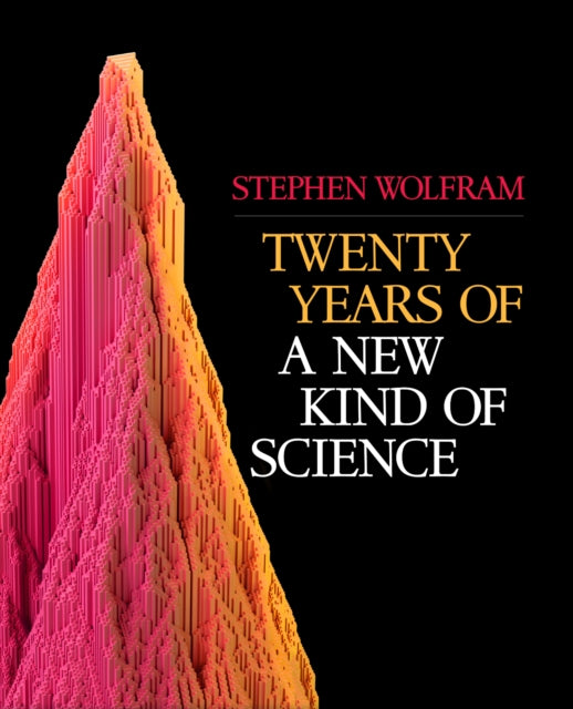 Twenty Years Of A New Kind Of Science By Wofram, Stephen