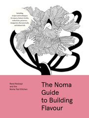 Noma Guide To Building Flavour