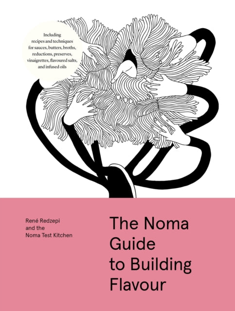 Noma Guide To Building Flavour