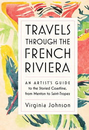 Travels Through The French Riviera By Johnson, Virginia
