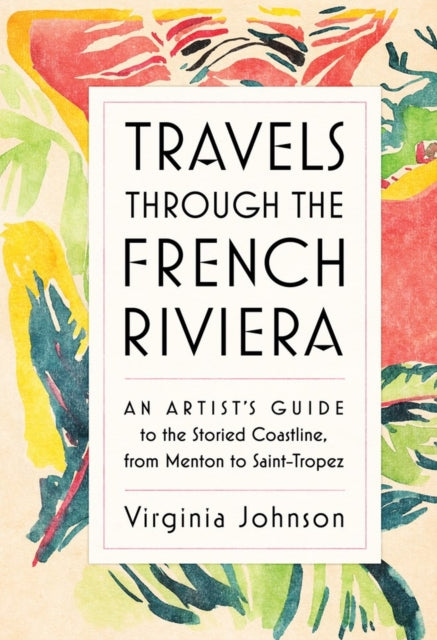 Travels Through The French Riviera