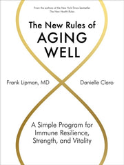 New Rules Of Aging Well The