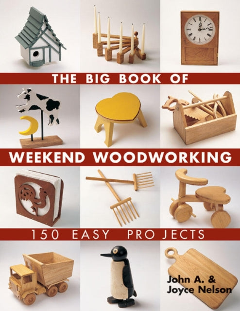 Big Book Of Weekend Woodworking
