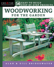 Woodworking For The Garden