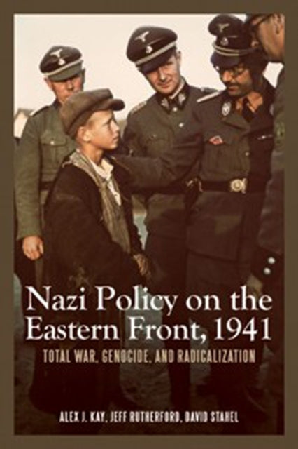 Nazi Policy On The Eastern Front, 1941: