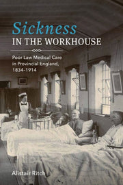Sickness In The Workhouse Poor Law Medi