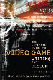 Ultimate Guide To Video Game Writing/des