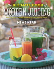 The Ultimate Book Of Modern Juicing 8