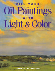 Fill Your Oil Paintings With Light & Col