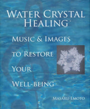 Water Crystal Healing By Emoto, Masaru