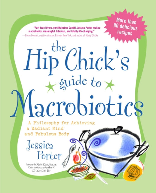 Hip Chicks Guide To Macrobiotics