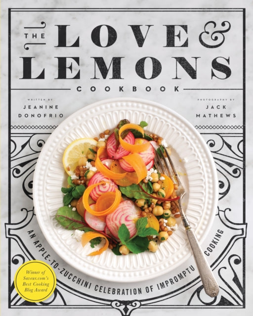 Love & Lemons Cookbook The