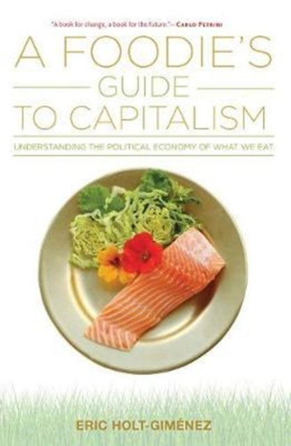 Foodies Guide To Capitalism