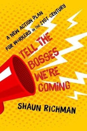 Tell The Bosses We're Coming: A New Acti