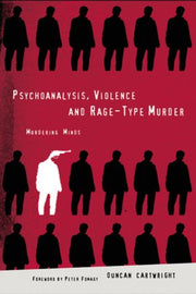 Psychoanalysis Violence & Ragetype Murde By Cartwright, Duncan