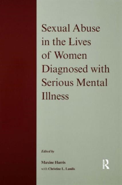 Sexual Abuse In The Lives Of Women Diagn By Landis, C.