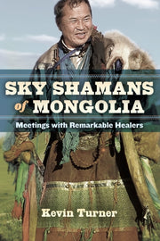 Sky Shamans Of Mongolia