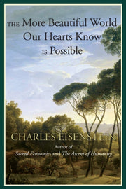More Beautiful World Our Hearts Know Is