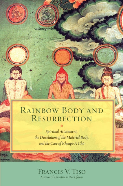 Rainbow Body & Resurrection