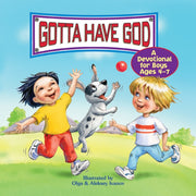 Gotta Have God A Devotional For Boys