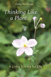 Thinking Like A Plant