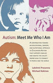Autism Meet Me Who I Am By Prasanna, Lakshmi