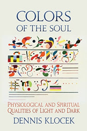 Colors Of The Soul By Klocek, Dennis
