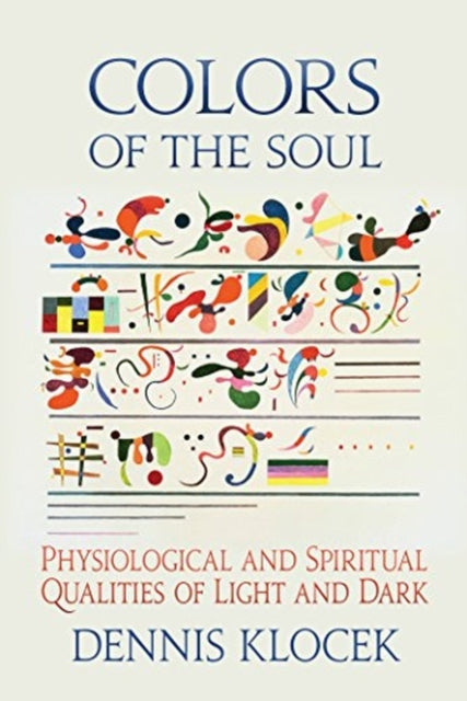 Colors Of The Soul By Klocek, Dennis
