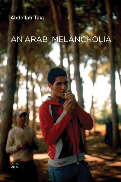 Arab Melancholia By Ta A, Abdellah