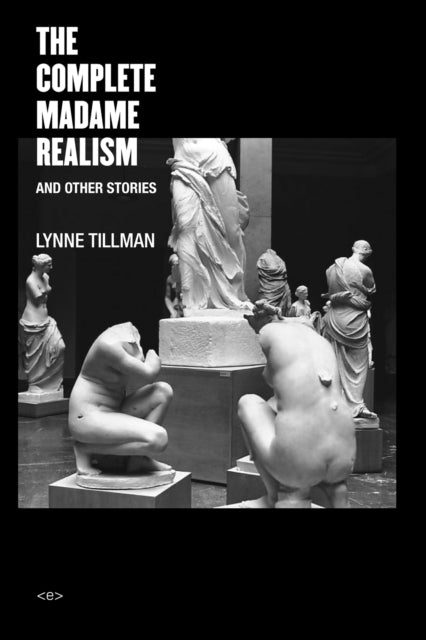Complete Madame Realism & Other Stories