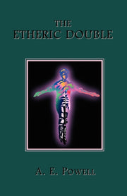 The Etheric Double By Powell, A., E.